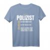 Lustiges Polizist Geschenk-Idee - Humorvolles Polizei Beruf T-Shirt für Kollegen, Freunde & Familie