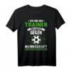 Lustiges Fußballtrainer T-Shirt  Geschenk für Coach, Trainer & Sportlehrer zum Saisonstart, Geburtstag oder Saisonschluss