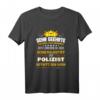 Lustiges Herren Polizist T-Shirt  Perfektes Geschenk für Polizei Cop, Polizeibeamte, Polizistin & Strafverfolgung zu Geburtstag, Weihnachten & Abschluss
