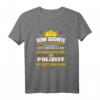Lustiges Herren Polizist T-Shirt  Perfektes Geschenk für Polizei Cop, Polizeibeamte, Polizistin & Strafverfolgung zu Geburtstag, Weihnachten & Abschluss