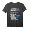 Lustiges Polizist Geschenk-Idee Polizei Spruch T-Shirt  Witziges Polizeibeamten Shirt für alle Dienstgrade