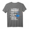 Lustiges Polizist Geschenk-Idee Polizei Spruch T-Shirt  Witziges Polizeibeamten Shirt für alle Dienstgrade