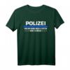 Polizist Polizeibeamter Polizistin Spruch Polizei Geschenk T-Shirt  Lustiges Geschenk zum Geburtstag, Weihnachten, Ausbildungsbeginn oder Abschluss