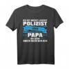 Herren Polizisten Papa Polizei Polizist Geschenk T-Shirt  Perfekt für Polizistenväter und Polizei-Fans mit coolem Motiv