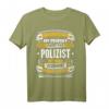Lustiges Polizist Geschenk T-Shirt - Humorvolles Polizei Beruf T-Shirt als Geburtstags- oder Weihnachtsgeschenk für Kollegen und Beamte