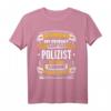 Lustiges Polizist Geschenk T-Shirt - Humorvolles Polizei Beruf T-Shirt als Geburtstags- oder Weihnachtsgeschenk für Kollegen und Beamte
