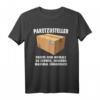 Pakete sind nie zu schwer - Humorvolles Postbote & Paketzusteller T-Shirt für Profis und Geschenke