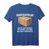 Pakete sind nie zu schwer - Humorvolles Postbote & Paketzusteller T-Shirt für Profis und Geschenke