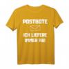 Postbote  Ich liefere immer ab! Lustiges Spruch T-Shirt als Geschenkidee für Geburtstage & Weihnachten
