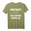 Postbote  Ich liefere immer ab! Lustiges Spruch T-Shirt als Geschenkidee für Geburtstage & Weihnachten