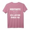 Postbote  Ich liefere immer ab! Lustiges Spruch T-Shirt als Geschenkidee für Geburtstage & Weihnachten