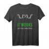 It Works On My Machine T-Shirt für Programmierer & Entwickler  Lustiges Design für Nerds, Geeks & IT-Profis
