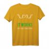 It Works On My Machine T-Shirt für Programmierer & Entwickler  Lustiges Design für Nerds, Geeks & IT-Profis