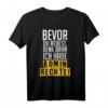 Lustiges Administrator Informatiker Programmierer T-Shirt  Humorvolles IT Mitarbeiter Shirt mit 'Bevor du redest denk dran ich habe Admin Rechte!'