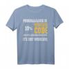 PC Programmierer Hacker Coder Entwickler T-Shirt  Humorvolles Geschenk für IT-Profis, Debugger & Software-Experten