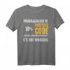 PC Programmierer Hacker Coder Entwickler T-Shirt  Humorvolles Geschenk für IT-Profis, Debugger & Software-Experten