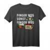 Pyro Pyrotechnik Feuerwerk Silvester Finger Weg T-Shirt  Perfektes Geschenk für Feuerwerk Fans, Pyrotechniker & Silvester Freunde