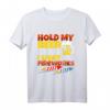 Hold My Beer While I Light My Fireworks - Lustiges Pyrotechnik T-Shirt für Feuerwerksfans und Pyrotechniker als Silvester-Geschenk