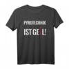 Pyro Pyrotechnik ist geil! & Silvester Feuerwerk T-Shirt  Perfekt für Feuerwerksfans, Pyrotechniker & Pyro verrückte zu Weihnachten & Geburtstag