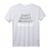 Jude Christ Muslimisches Menschen-T-Shirt mit Solidaritäts- und Friedensbotschaft  Für Toleranz, Respekt und gegen Diskriminierung