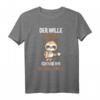 Lustiges Faultier T-Shirt mit Spruch  Der Wille War Da Ich Hab Ihn Weggeschickt für Fans von Humor, Faulheit und Entspannung
