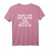 Jeder Hat Das Recht Auf Meine Meinung T-Shirt  Lustiges Outfit für Rechthaber, Besserwisser & Meinungsfreiheit