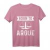 Richter Anwalt Jura Jurist Born To Argue T-Shirt  Perfektes Geschenk für Juristen, Anwälte und Rechtsexperten