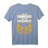 Zimmerer T-Shirt - Lustiges Geschenk für Zimmermänner mit Humor zu Weihnachten, Geburtstag, Vatertag & Gesellenprüfung