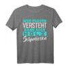 Wer Frauen versteht kann auch Holz schweissen T-Shirt - Lustiges Männer Humor Shirt für JGA, Mallorca & Partys