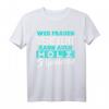 Wer Frauen versteht kann auch Holz schweissen T-Shirt - Lustiges Männer Humor Shirt für JGA, Mallorca & Partys