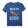 Faultier Mache Ich Gleich Lustiges Sprüche T-Shirt  Sarkastisches Büro- und Baustellen-Humor für Kollegen