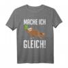 Faultier Mache Ich Gleich Lustiges Sprüche T-Shirt  Sarkastisches Büro- und Baustellen-Humor für Kollegen