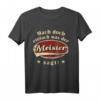 Mach doch einfach was der Meister sagt Retro Spruch T-Shirt  Lustiges Handwerker & Meister Geschenk für Geburtstag, Vatertag & Weihnachten