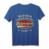 Mach doch einfach was der Meister sagt Retro Spruch T-Shirt  Lustiges Handwerker & Meister Geschenk für Geburtstag, Vatertag & Weihnachten