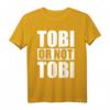 Herren Tobi or not Tobi - Lustiges Geschenk für Tobias, perfekt für Geburtstag & Weihnachten, Hingucker für Freunde, Mann & Kollegen