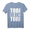 Herren Tobi or not Tobi - Lustiges Geschenk für Tobias, perfekt für Geburtstag & Weihnachten, Hingucker für Freunde, Mann & Kollegen