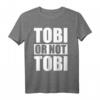 Herren Tobi or not Tobi - Lustiges Geschenk für Tobias, perfekt für Geburtstag & Weihnachten, Hingucker für Freunde, Mann & Kollegen