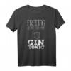 Ginliebhaber Spruch Freitag Reimt Sich Auf Gin Tonic 2021 T-Shirt  Lustiges Cocktail Motiv für Gin Fans, Party & Festival