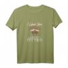 Lustiges Otter Spruch T-Shirt - Süßes Tiermotiv für Otterliebhaber zum Muttertag, Valentinstag & Zoo-Besuch