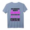 Lustiges Cousinen T-Shirt mit Spruch  Perfektes Geburtstagsgeschenk 2021 für Cousinen, Cousins & Familie