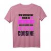 Lustiges Cousinen T-Shirt mit Spruch  Perfektes Geburtstagsgeschenk 2021 für Cousinen, Cousins & Familie