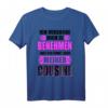 Lustiges Cousinen T-Shirt mit Spruch  Perfektes Geburtstagsgeschenk 2021 für Cousinen, Cousins & Familie
