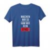 Machen Wir So Ham Wir Kein Stress T-Shirt  Lustiges, Bequemes Statement für Entspannte und Humorvolle Menschen