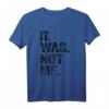 It Was Not Me Lustiges Sprüche Retro Vintage T-Shirt  Witziges Meme Outfit für Kinder, Männer und Frauen zu Geburtstagen, Weihnachten, Vatertag & Muttertag