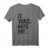 It Was Not Me Lustiges Sprüche Retro Vintage T-Shirt  Witziges Meme Outfit für Kinder, Männer und Frauen zu Geburtstagen, Weihnachten, Vatertag & Muttertag