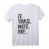 It Was Not Me Lustiges Sprüche Retro Vintage T-Shirt  Witziges Meme Outfit für Kinder, Männer und Frauen zu Geburtstagen, Weihnachten, Vatertag & Muttertag