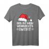 Das ist mein Weihnachts Outfit T-Shirt - Lustiges Weihnachtsdesign für Liebhaber, Elfen & Weihnachtsmarkt Besucher