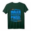 Lustiges Maler machen keine Pausen T-Shirt  Perfektes Geschenk für Maler, Lackierer & Handwerker zu Weihnachten, Geburtstag & Vatertag