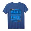 Lustiges Maler machen keine Pausen T-Shirt  Perfektes Geschenk für Maler, Lackierer & Handwerker zu Weihnachten, Geburtstag & Vatertag