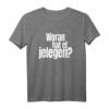 Woran hat et jelegen? Lustiges Spruch T-Shirt für Humor und Alltag - Perfekt als Geschenk für Freunde und Familie